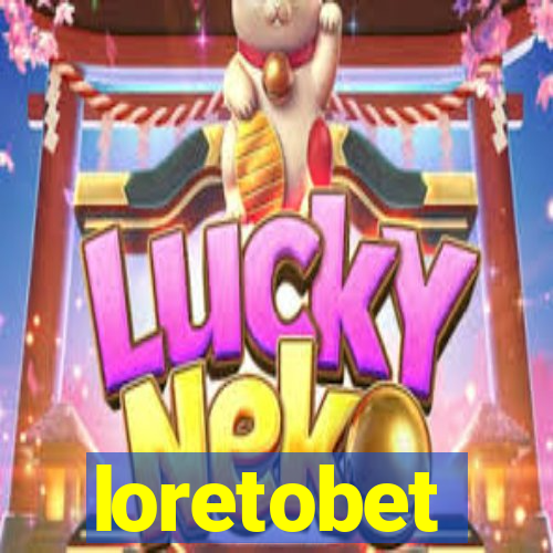 loretobet