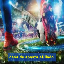 casa de aposta afiliado