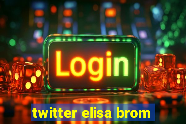 twitter elisa brom