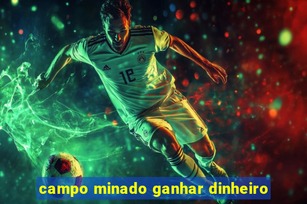 campo minado ganhar dinheiro