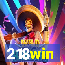 218win