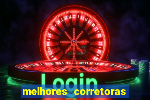 melhores corretoras de valores