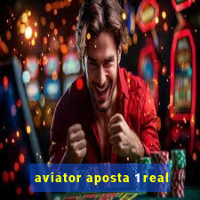 aviator aposta 1 real