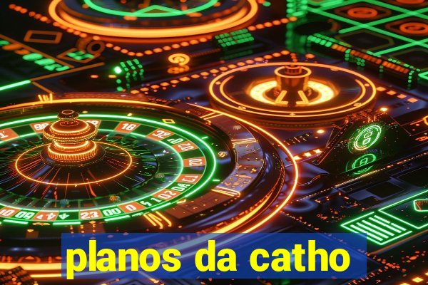 planos da catho