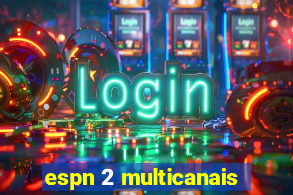 espn 2 multicanais