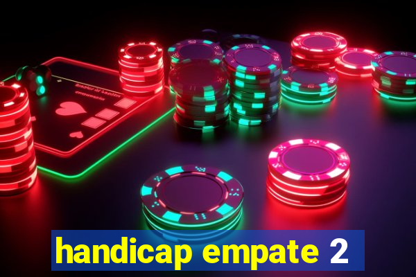 handicap empate 2