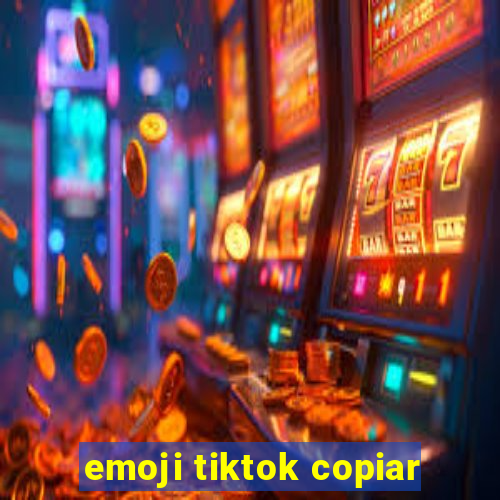 emoji tiktok copiar