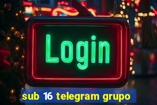 sub 16 telegram grupo