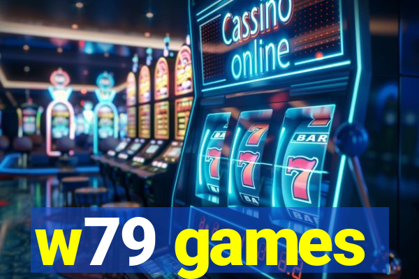 w79 games