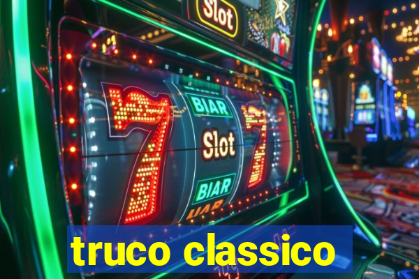 truco classico