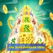 site probabilidade slots
