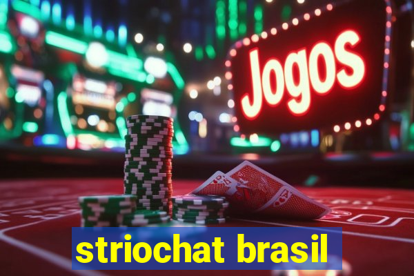 striochat brasil