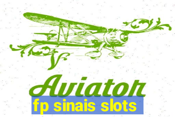 fp sinais slots
