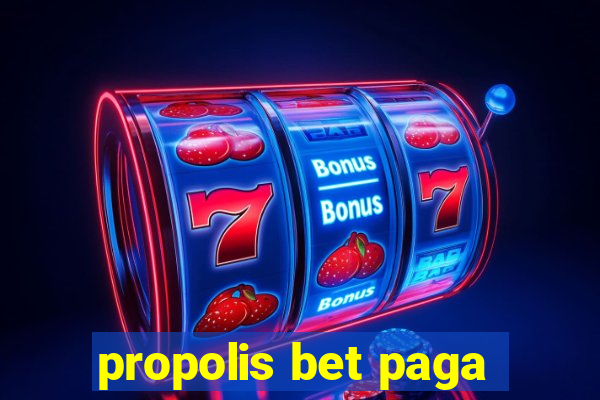 propolis bet paga