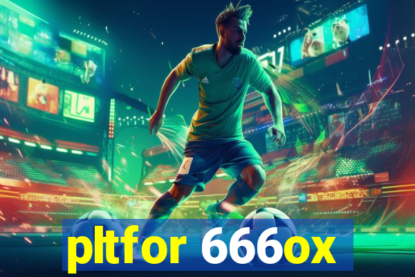 pltfor 666ox
