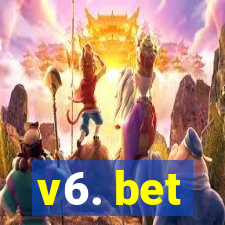 v6. bet