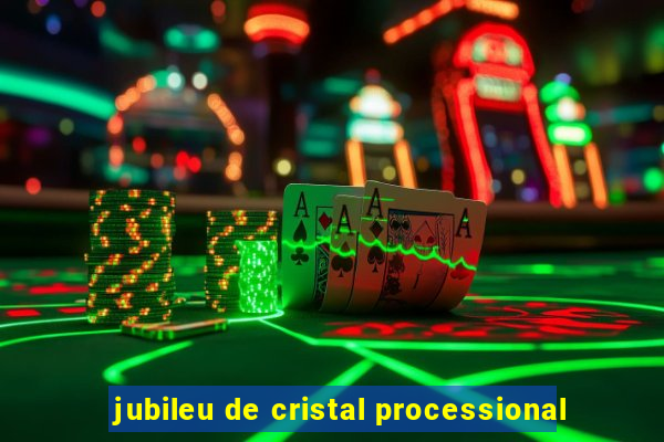 jubileu de cristal processional