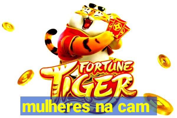 mulheres na cam