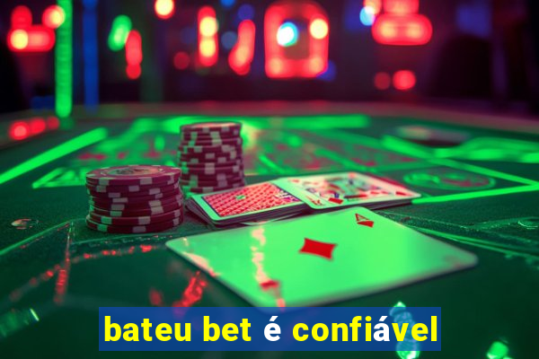 bateu bet é confiável