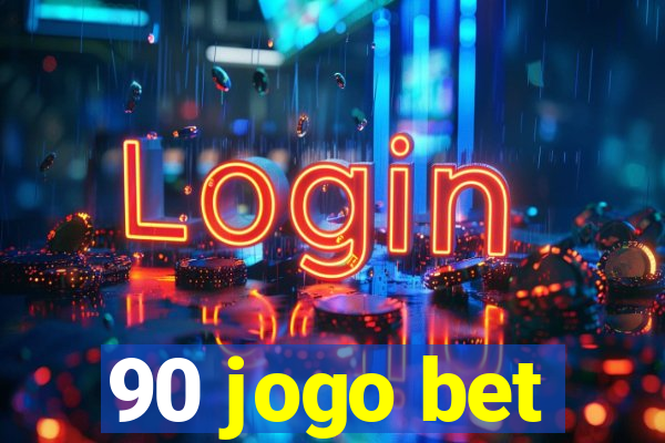 90 jogo bet