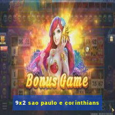 9x2 sao paulo e corinthians
