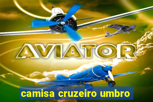 camisa cruzeiro umbro