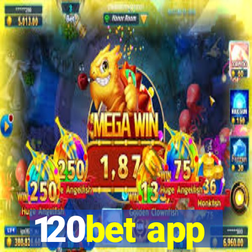 120bet app