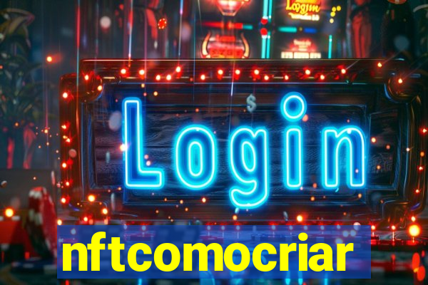 nftcomocriar