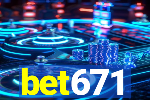 bet671