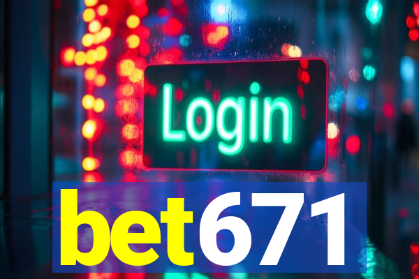 bet671