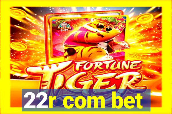 22r com bet