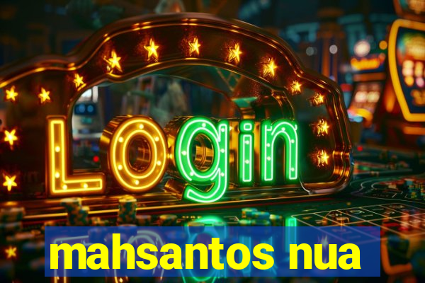 mahsantos nua