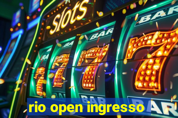 rio open ingresso