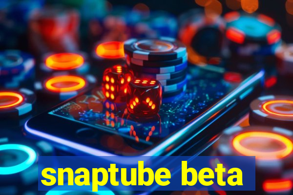 snaptube beta