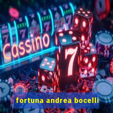 fortuna andrea bocelli