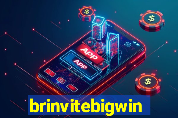 brinvitebigwin