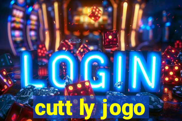 cutt ly jogo