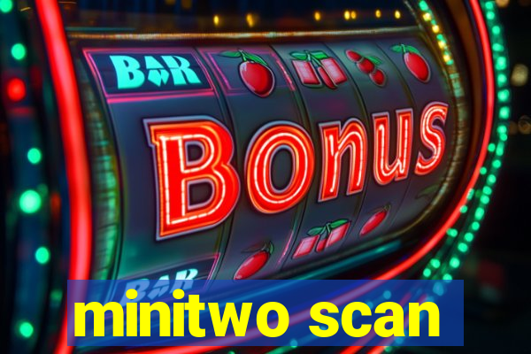 minitwo scan
