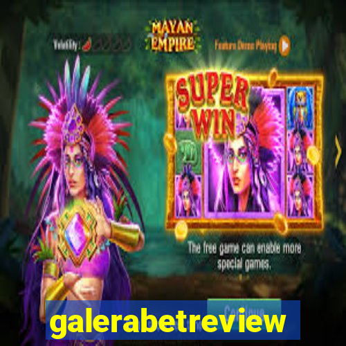 galerabetreview