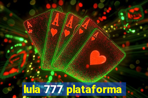 lula 777 plataforma