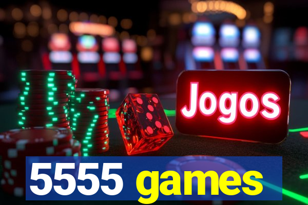 5555 games