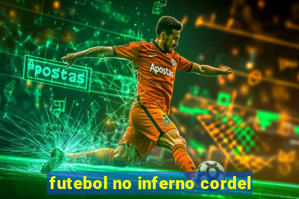 futebol no inferno cordel