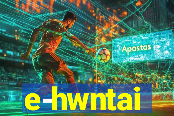 e-hwntai