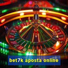 bet7k aposta online