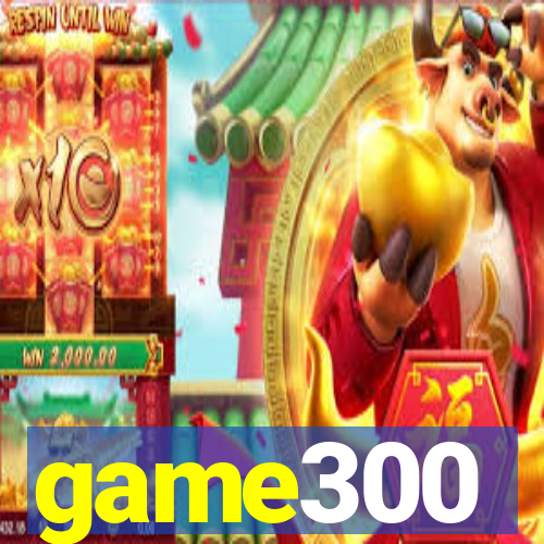 game300