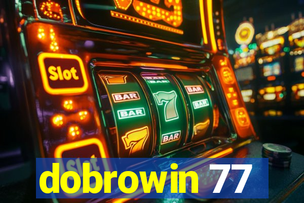 dobrowin 77