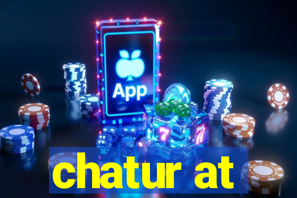 chatur at