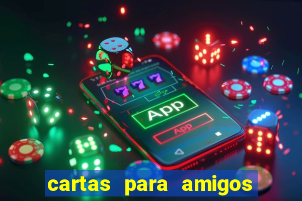 cartas para amigos da escola