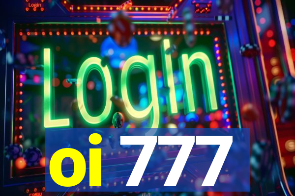 oi 777