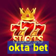 okta bet